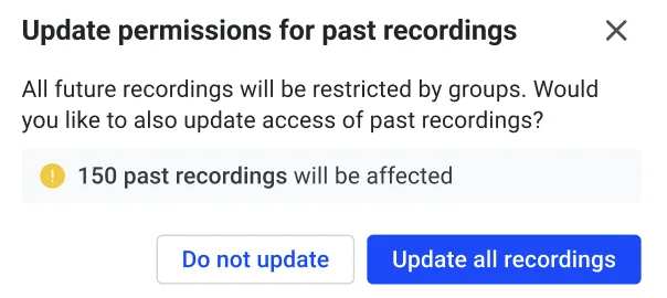 Dialog „Update permissions for past recordings“ mit dem Hinweis auf 150 betroffene vergangene Aufzeichnungen